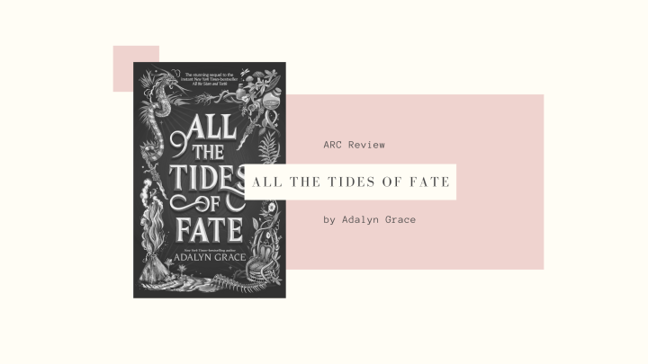 Arc Review: All the Tides of&nbsp;Fate