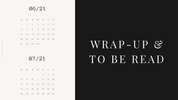 June Wrap-Up & July TBR