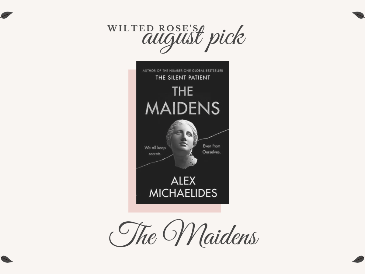 Wilted Rose’s August Pick: The&nbsp;Maidens